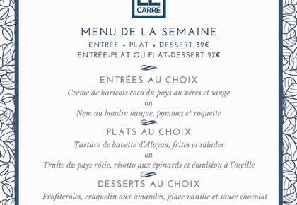 Menu de la semaine au restaurant Le Carré